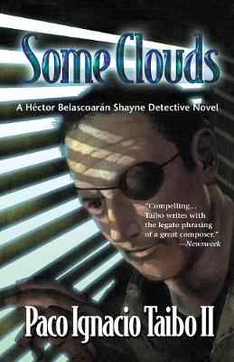Some Clouds: A Hector Belascoaran Shayne Detective Novel (Paperback)