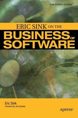Eric Sink on the Business of Software (Paperback)