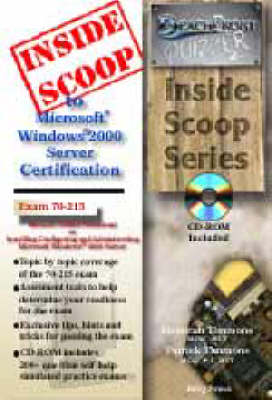 InsideScoop to MCP/MCSE Certification: Microsoft Windows 2000 Server Exam 70-215 (with BFQ CD-ROM Exam) - InsideScoop S.