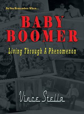 Baby Boomer Living Through a Phenomenon (Hardback)