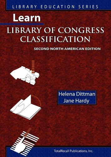 Learn Library of Congress Classification, Second North American Edition (Library Education Series) (Paperback)