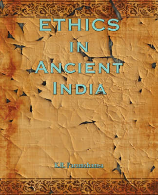 Ethics in Ancient India (Paperback)