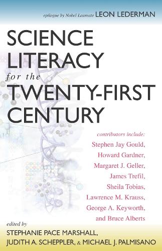 Science Literacy For The Twenty-First Century (Hardback)