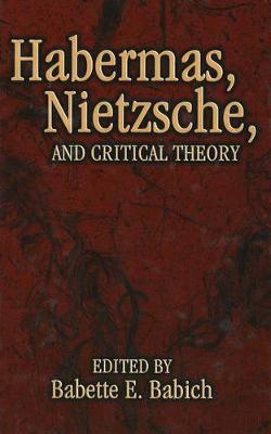 Habermas Nietzsche and Critical Theory (Hardback)