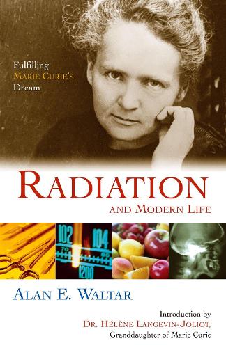 Radiation And Modern Life (Hardback)