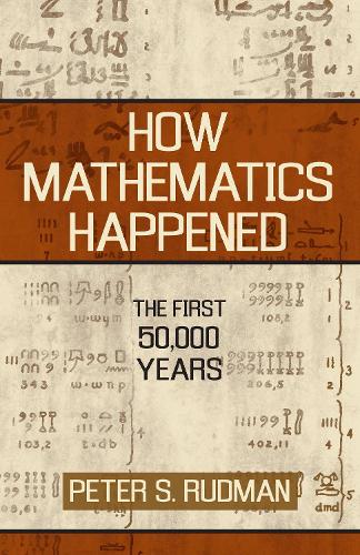 How Mathematics Happened (Hardback)