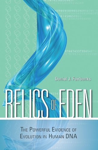 Relics of Eden: The Powerful Evidence of Evolution in Human DNA (Hardback)