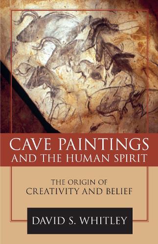 Cave Paintings And The Human Spirit (Hardback)