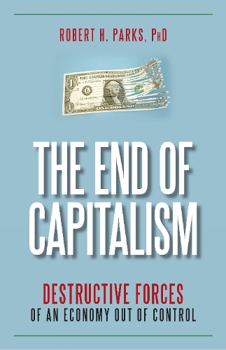 The End Of Capitalism (Hardback)