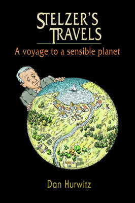 Stelzer's Travels: A Voyage to a Sensible Planet (Paperback)