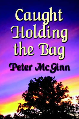 Caught Holding the Bag (Paperback)