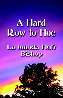 A Hard Row to Hoe (Paperback)