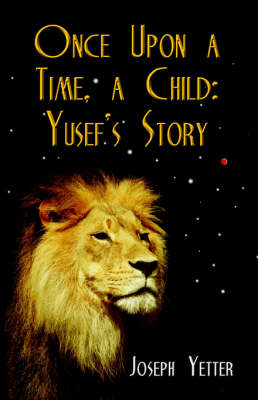 Once Upon A Time, A Child: Yusef's Story (Paperback)