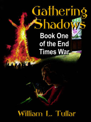 End Times War Book One: Gathering Shadows (Paperback)