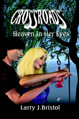 Crossroads: Heaven In Her Eyes (Paperback)