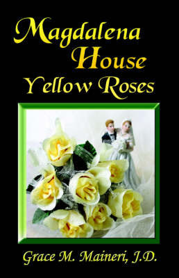 Magdalena House - Yellow Roses (Paperback)