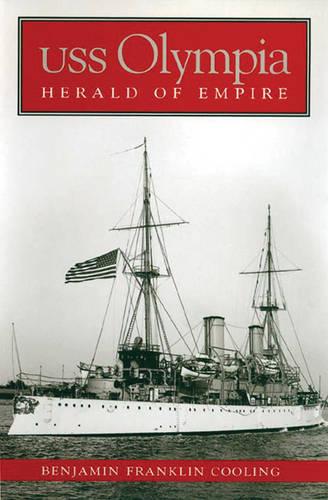 USS Olympia: Herald of Empire (Paperback)