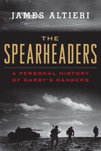The Spearheaders: A Personal History of Darby's Rangers (Paperback)