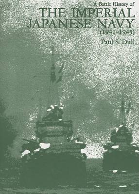 A Battle History of the Imperial Japenese Navy: 1941-1945 (Paperback)