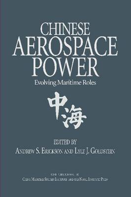Chinese Aerospace Power: Evolving Maritime Rules (Hardback)