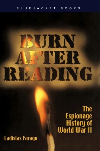 Burn After Reading: The Espionage History of World War II (Paperback)