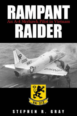 Rampant Raider: An A-4 Skyhawk Pilot in Vietnam (Hardback)