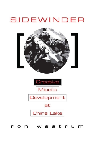 Sidewinder: Creative Missile Development at China Lake (Paperback)