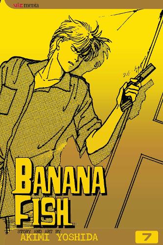 Banana Fish, Vol. 7 - Akimi Yoshida