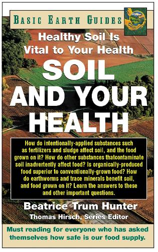 Soil and Your Health: Healthy Soil is Vital to Your Health (Paperback)