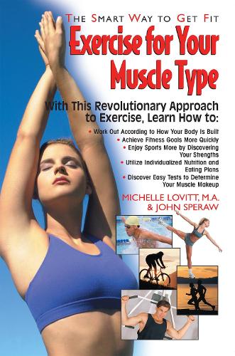 Exercise for Your Muscle Type: The Smart Way to Get Fit (Paperback)