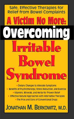 A Victim No More: Overcoming Irritable Bowel Syndrome (Paperback)