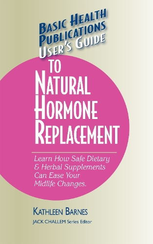 User's Guide to Natural Hormone Replacement (Paperback)