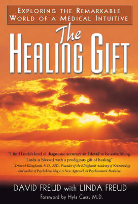 The Healing Gift: Exploring the Remarkable World of a Medical Intuitive (Paperback)
