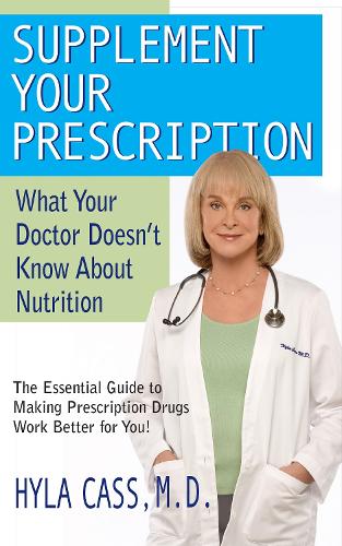 Supplement Your Prescription: What Your Doctor Doesn't Know About Nutrition (Paperback)
