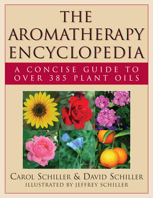 Aromatherapy Encyclopedia: A Concise Guide to Over 385 Plant Oils (Paperback)
