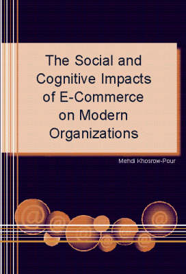 The Social and Cognitive Impacts of e-Commerce on Modern Organizations (Paperback)