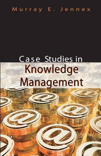 Case Studies in Knowledge Management (Hardback)