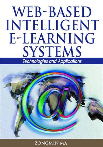 Web-Based Intelligent e-Learning Systems: Technologies and Applications (Hardback)
