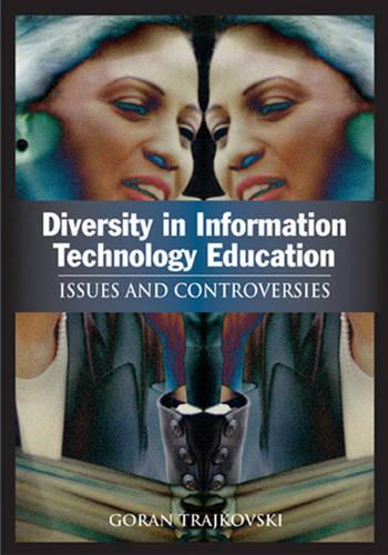 Diversity in Information Technology Education: Issues and Controversies (Hardback)