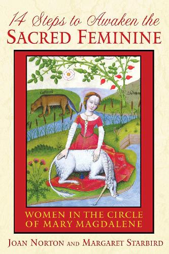 14 Steps to Awaken the Sacred Feminine: Women in the Circle of Mary Magdalene (Paperback)