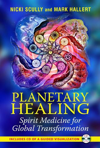 Planetary Healing: Spirit Medicine for Global Transformation (Paperback)