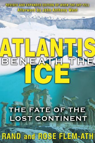 Atlantis Beneath the Ice: The Fate of the Lost Continent (Paperback)