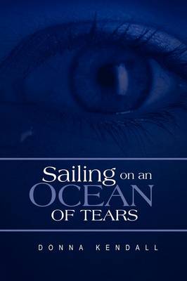 Sailing on an Ocean of Tears (Paperback)