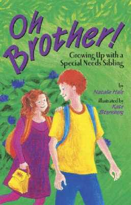 Oh, Brother!: Growing up with a Special Needs Sibling (Paperback)