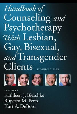 Handbook of Counseling and Psychotherapy with Lesbian, Gay, Bisexual, and Transgender Clients (Hardback)