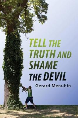 Tell the Truth and Shame the Devil: Recognize the True Enemy and Join to Fight Him (Paperback)