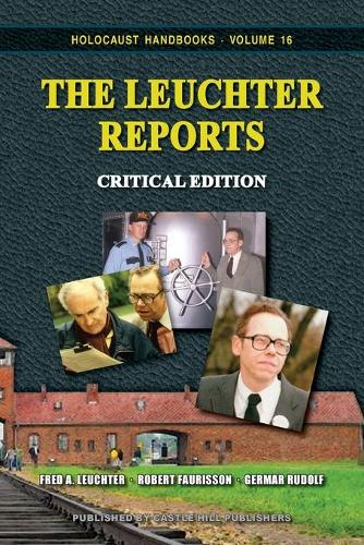 The Leuchter Reports: Critical Edition - Holocaust Handbooks 16 (Paperback)