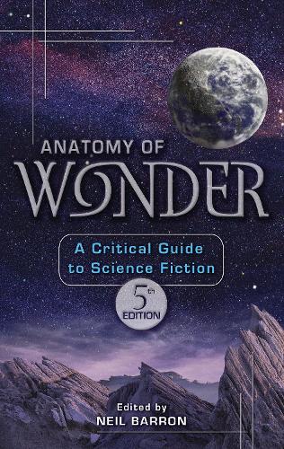 Anatomy of Wonder: A Critical Guide to Science Fiction, 5th Edition (Hardback)
