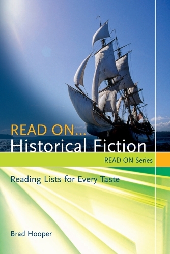 Read On...Historical Fiction: Reading Lists for Every Taste - Read On Series (Paperback)