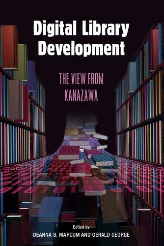 Digital Library Development: The View from Kanazawa (Paperback)